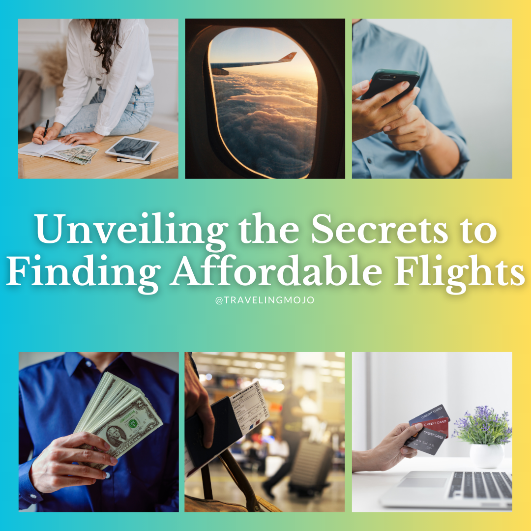 Unveiling the Secrets to Finding Affordable Flights